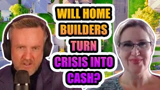 2023 Housing Market: Will Home Builders Turn Crisis into Cash?