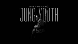 Jung Youth - Only One King