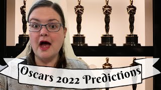 Oscars 2022: My Predictions and Thoughts. Will I Finally Get A Movie or Actor Right This Year?