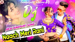 Naach Meri Rani || New Nagpuri Dj Song 2021|| DjAshwini || DjAshok