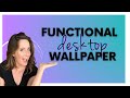 How to Make a Functional Desktop Wallpaper