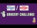 $6 EXTREME BUDGET CHALLENGE AT KROGERS