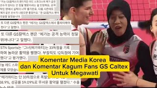 Komentar Media Korea dan Komentar Kagum Fans GS Caltex Untuk Megawati