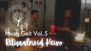 Maag Geit Vol.5  Rituaalnõid Keivo