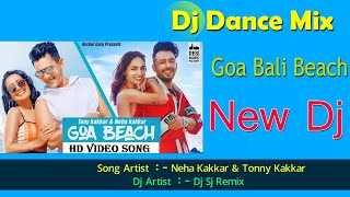 Goa Wale Beach Pe Dj Remix || Goa Beach Pe || Photo Kheench Ke Dj || Tonny Kakkar || Dj Sj Remix