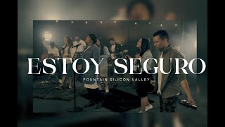 Estoy Seguro | Fountain Worship Ft. Ana Isabel Vásquez