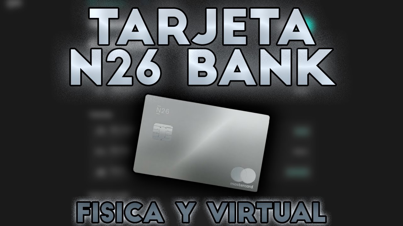 💳 Cómo Funciona La TARJETA De N26 (Banco Online) || Tarjeta Física O ...