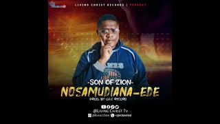 NOSAMUDIANA-EDE BY Evanz ZION {OFFICIAL AUDIO}