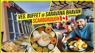 Must Try Pure Veg Restaurant in Canada | Veg. Buffet in Scarborough - Saravana Bhavan