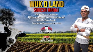 Suresh Maraj - Wuk D Land [Live Remastered] (2022 Traditional Chutney)