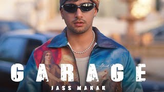 GARAGE ( Official Video ) Jass Manak | Avvy Sra | Latest Punjabi Songs 2024#punjabisong