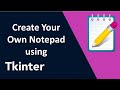 Python GUI Tkinter Project || Create Your Own Notepad Using python Tkinter (in 2021)