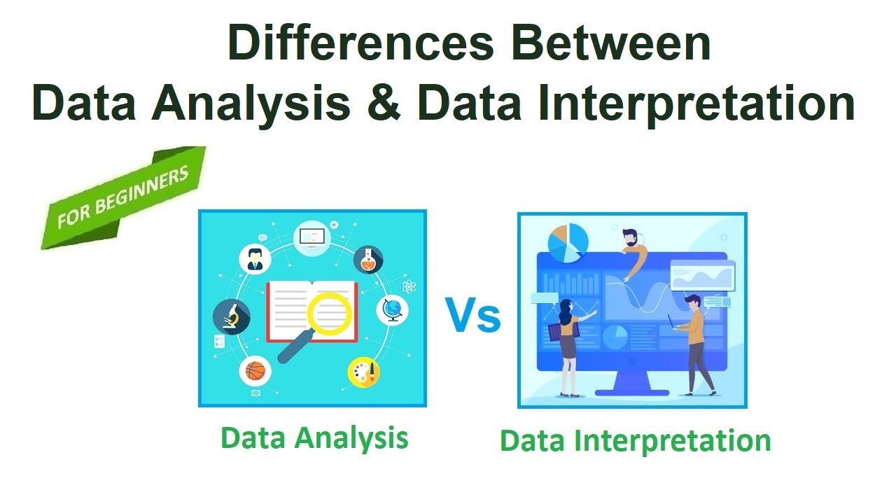 Differences Between Data Analysis And Data Interpretation | Data ...