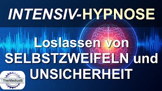 Intensiv-Hypnose Loslassen von Selbstzweifeln und Unsicherheiten