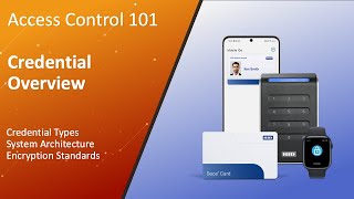 HID Access Control 101 - Credential Basics - Cards Technologies and Encryption Basics