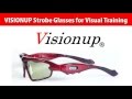 Visionup Strobe Glasses - Introduction of Only One Visual Training Tool