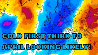Cold First Third to April Looking Likely! 1st April 2022