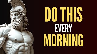 18 Things You SHOULD DO Every Morning The Ultimate Stoic Morning Routine