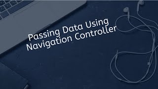 How To Pass Data Using Navigation Controller in Swift IOS