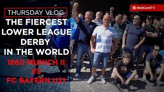 Vlog Munich: The Fiercest Lower Derby In The World. 1860 Munich vs Bayern Munich | RedCardTV