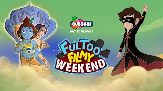 Fultoo Filmy Weekend: Cartoon Movies for Kids | Kid Krrish | Kalvakara Returns #GubbareTV