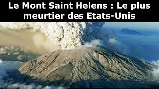 Documentaire : Le Mont SAINT HELENS L'éruption volcanique la plus Meurtrière des Etats Unis