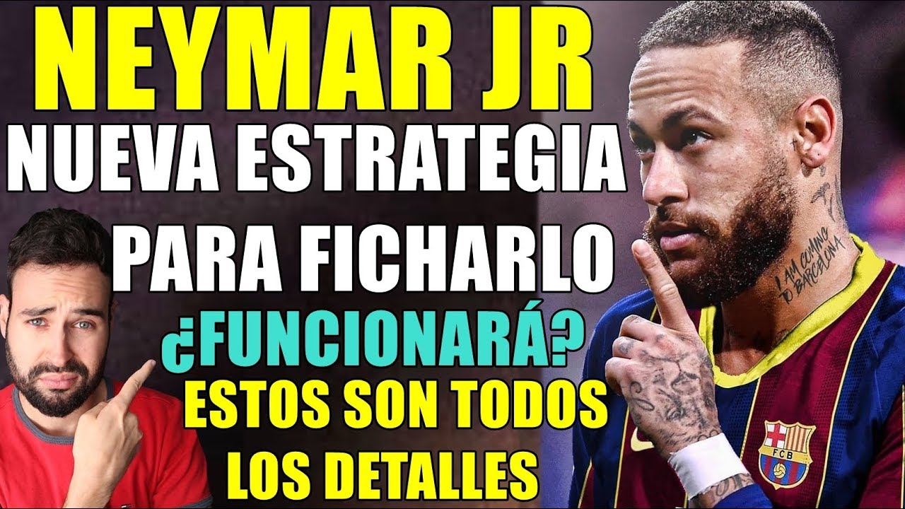 LA NUEVA ESTRATEGIA DEL BARÇA PARA FICHAR A NEYMAR ¿FUNCIONARÁ? TODOS ...