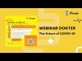 WEBINAR DOKTER: The Future of COVID-19