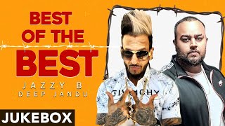 Best Of The Best (Video Jukebox) | Jazzy B | Deep Jandu | Punjabi Song 2020