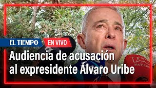 Audiencia de acusación al expresidente Álvaro Uribe