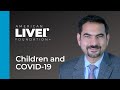 Children with Liver Disease Living Through COVID 19