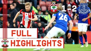HIGHLIGHTS: Southampton 1-2 Everton | Premier League