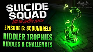 Suicide Squad: Kill the Justice League - All Riddler Trophies \u0026 Riddles [Episode 6: Scoundrels]