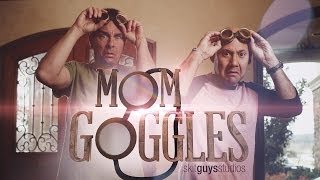 Skit Guys - Mom Goggles