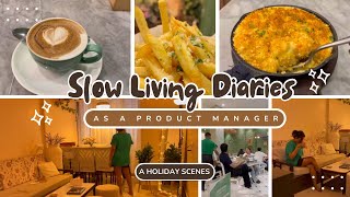 Mid week holiday of a Product Manager | Slow Living Diaries 📖☺️🫶🏼🍵