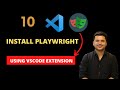 #10 - Install Playwright In Visual Studio Code