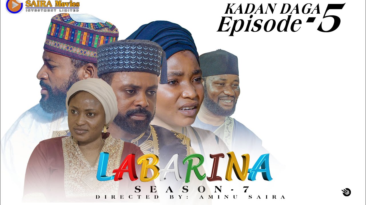 LABARINA SEASON 7 EPISODE 5 KADAN DAGA NA RANAR JUMA’A - YouTube