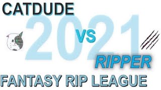 CATDUDE VS RIPPER FANTASY RIP LEAGUE - WEEK 1