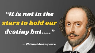 Famous william shakespeare quotes | Motivation Quotes About Life Change | Best Motivational Quotes