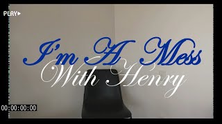 [LAUNCHING VIDEO] I'M A MESS - WITH HENRY (Eng/Viet Sub)