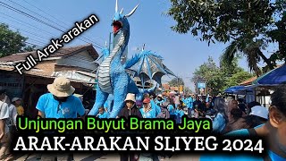 ARAK - ARAKAN SLIYEG - BUYUT BRAMA JAYA 2024 | Sliyeg