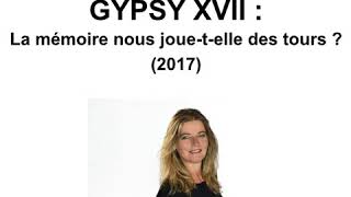 Colloque GYPSY XVII - Sandrine TREINER : Vivre sans amnésie