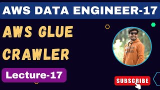 17 AWS Crawler | AWS Glue Crawler | AWS Data Engineer