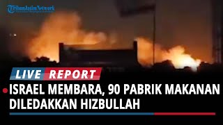 ISRAEL KEOS! 90 Pabrik Makanan Membara Dirudal Hizbullah, Kerugian hingga 27 Juta Dolar