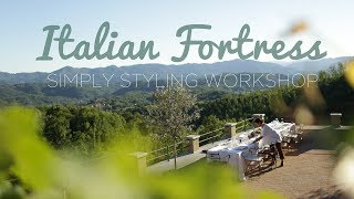 Italian Fortress Simply Styling Workshop