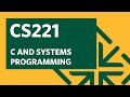 CS 221 - C and Systems Programming with Professor EJ Jung