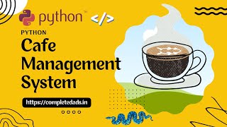 ๐ฅ Build a Cafe Management System in Python | Python Projects for Beginners