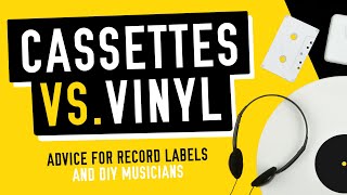 Cassettes vs. Vinyl - Pros \u0026 Cons for Releasing music on vinyl vs. cassettes in 2024!