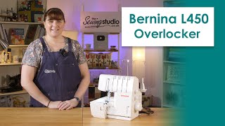 Bernina L450 Overlocker Machine Review🔺Find out how to use this top-rated machine & how to thread it