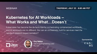 LF Live Webinar: Kubernetes For AI Workloads – What Works And What…Doesn’t